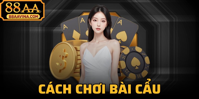 Cách Chơi Bài Cẩu