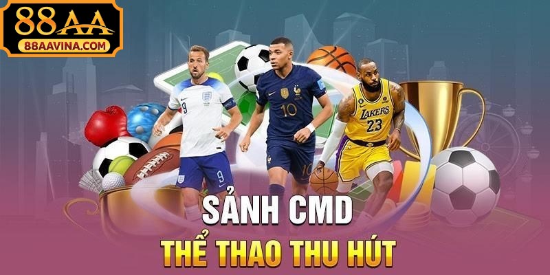 Những điểm đặc biệt tạo nên sức hút của CMD Sport