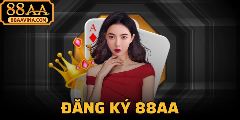 Đăng Ký 88AA