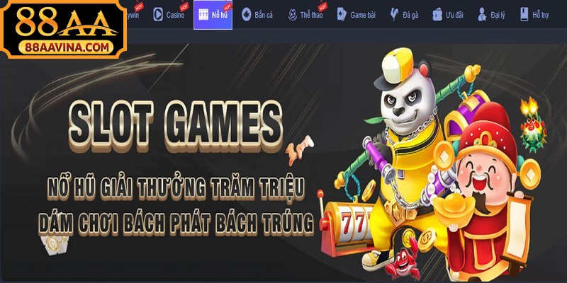 Nổ hũ 88AA là sảnh game slot nổi bật nhất thu hút nhiều người tham gia