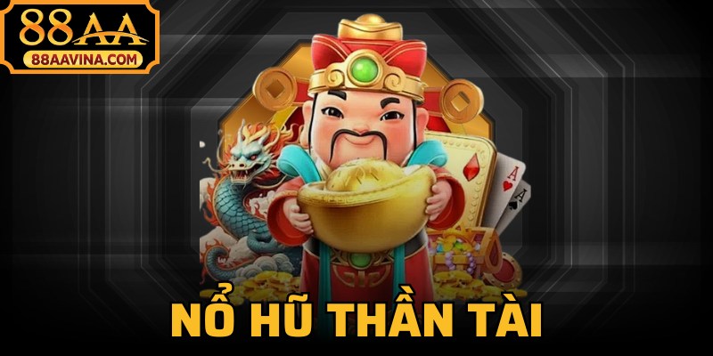 Nổ Hũ Thần Tài
