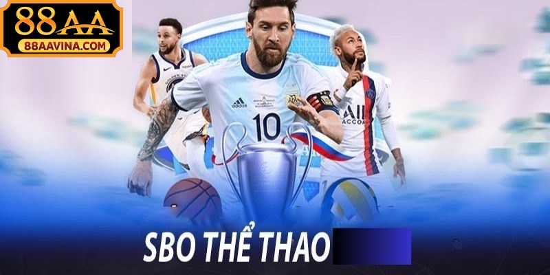 Giới thiệu tổng quan về chuyên mục Sbo thể thao